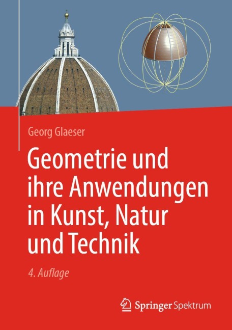 Geometrie und ihre Anwendungen in Kunst, Natur und Technik - Georg Glaeser