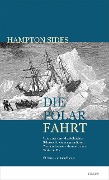 Cover-Bild zum Titel 'Die Polarfahrt' von 'Hampton Sides'