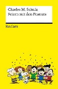 Feiern mit den Peanuts. Best of Peanuts in Reclams Universal-Bibliothek - Charles M. Schulz