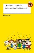 Feiern mit den Peanuts. Best of Peanuts in Reclams Universal-Bibliothek - Charles M. Schulz