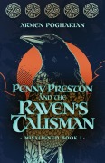 Cover-Bild zum Titel 'Penny Preston and the Raven's Talisman' von 'Armen Pogharian'