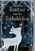 Cover-Bild zum Titel 'Das kleine Rentier und das Rotkehlchen' von 'Rosa Bailey'