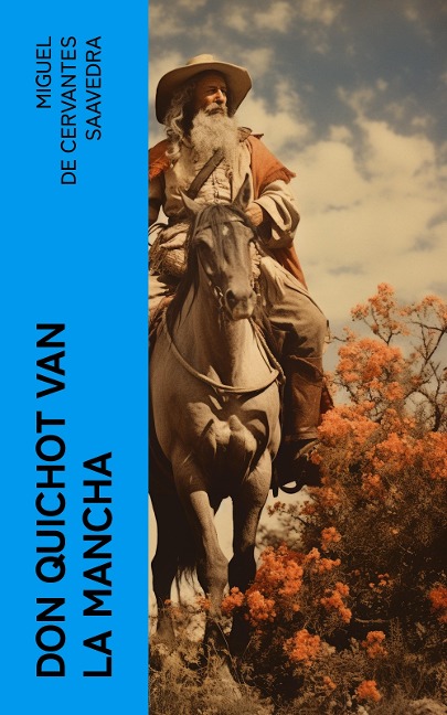 Don Quichot van La Mancha - Miguel de Cervantes Saavedra