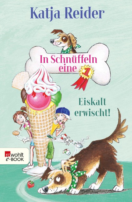 In Schnüffeln eine 1: Eiskalt erwischt! - Katja Reider