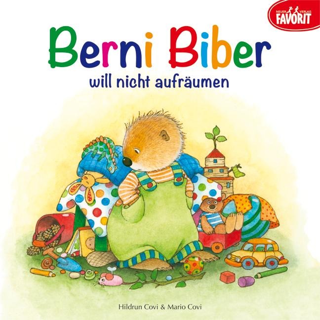 Berni Biber will nicht aufräumen - Hildrun Covi, Mario Covi