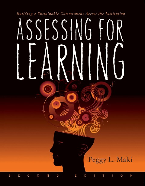 Assessing for Learning - Peggy L. Maki