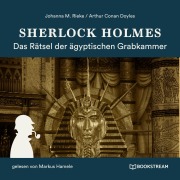 Cover-Bild zum Titel 'Sherlock Holmes: Das Rätsel der ägyptischen Grabkammer' von 'Arthur Conan Doyle, Johanna M. Rieke'