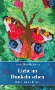 Cover-Bild zum Titel 'Licht im Dunkeln sehen' von 'Jasmin Marie Habenicht'