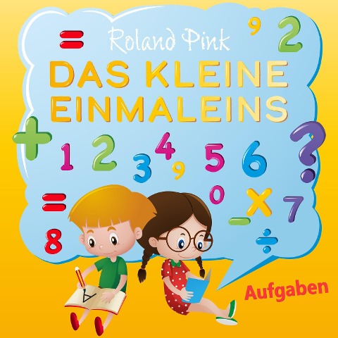 Das kleine Einmaleins Aufgaben - Roland Pink