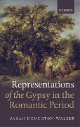 Cover-Bild zum Titel 'Representations of the Gypsy in the Romantic Period' von 'Sarah Houghton-Walker'