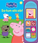 Cover-Bild zum Titel 'Peppa Pig - So tun als ob - Soundbuch - Pappbilderbuch mit 7 Geräuschen - Peppa Wutz' von ''