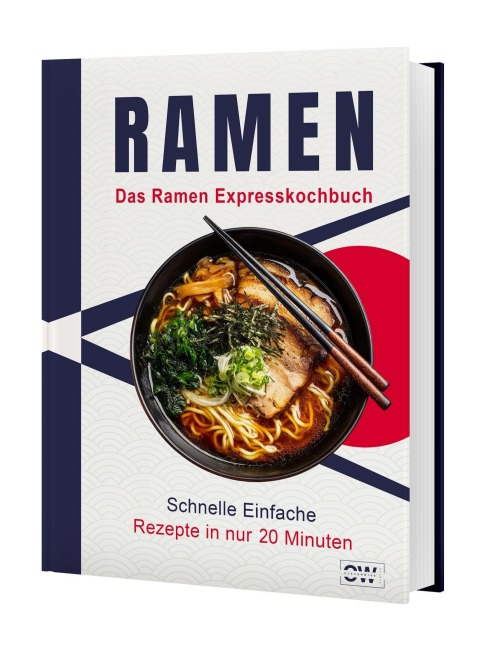Ramen Express Kochbuch: Japanische Nudelsuppen in unter 20 Minuten - Schnelle & einfache Rezepte für Anfänger | Inkl. vegetarische & vegane Varianten - Haruto Miyazaki, CleverWise Verlag