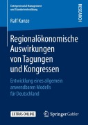 Cover-Bild zum Titel 'Regionalökonomische Auswirkungen von Tagungen und Kongressen' von 'Ralf Kunze'