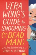 Cover-Bild zum Titel 'Vera Wong's Guide to Snooping (on a Dead Man)' von 'Jesse Q. Sutanto'