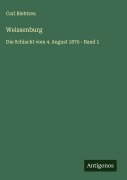 Cover-Bild zum Titel 'Weissenburg' von 'Carl Blebtreu'