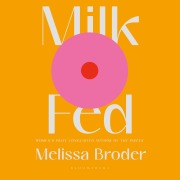 Cover-Bild zum Titel 'Milk Fed' von 'Melissa Broder'