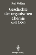 Cover-Bild zum Titel 'Geschichte der organischen Chemie seit 1880' von 'Paul Walden'