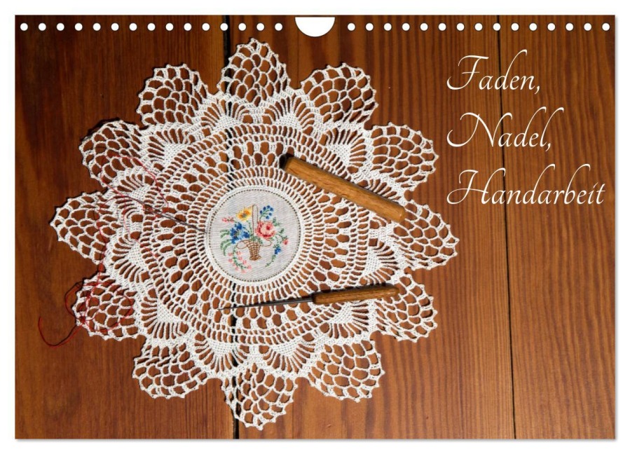 Faden, Nadel, Handarbeit. (Wandkalender 2026 DIN A4 quer), CALVENDO Monatskalender - Britta Kromand