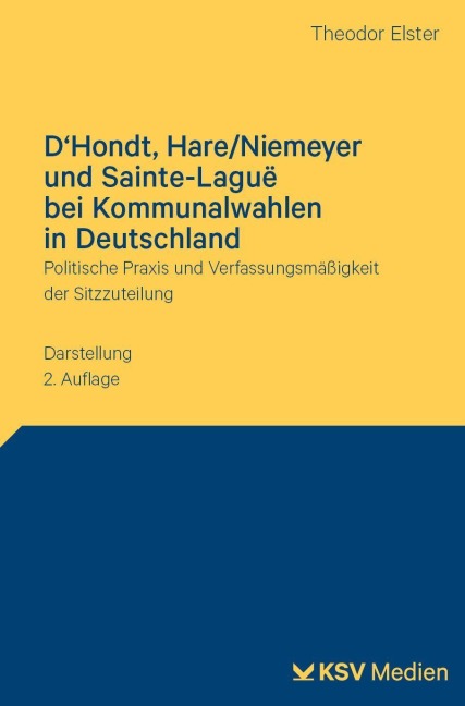 D'Hondt, Hare/Niemeyer und Sainte-Laguë bei Kommunalwahlen in Deutschland - Theodor Elster