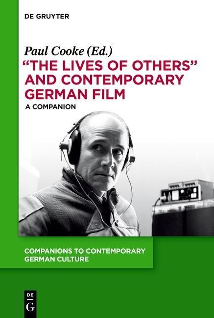 "The Lives of Others" and Contemporary German Film - 