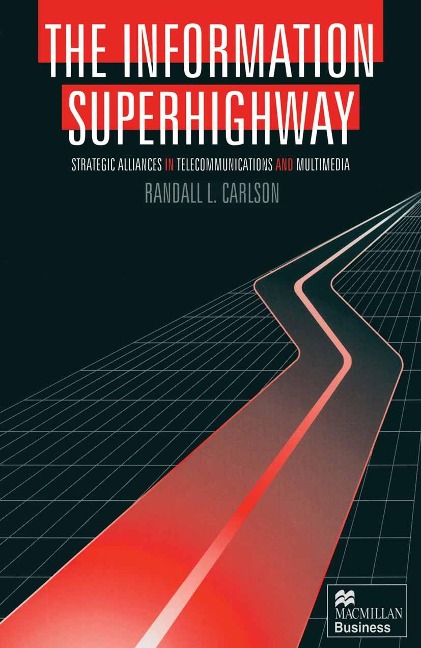 The Information Superhighway - Randall L. Carlson