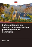 Cover-Bild zum Titel 'Chèvres Saanen au Soudan : Caractérisation phénotypique et génétique' von 'Safaa Ali'