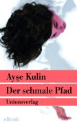 Cover-Bild zum Titel 'Der schmale Pfad' von 'Ay¿e Kulin'