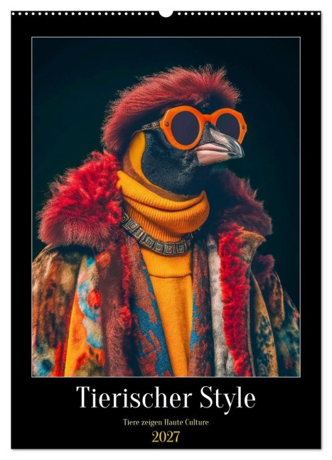 Tierischer Style (Wandkalender 2027 DIN A2 hoch), CALVENDO Monatskalender - Charles Schrader