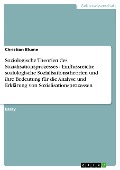 Cover-Bild zum Titel 'Soziologische Theorien des Sozialisationsprozesses - Einflussreiche soziologische Sozialisationstheorien und ihre Bedeutung für die Analyse und Erklärung von Sozialisationsprozessen' von 'Christian Blume'