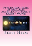 Cover-Bild zum Titel 'Psychologische Astrologie - Ausbildung Band 5 Krebs - Mond' von 'Beate Helm'