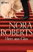 Cover-Bild zum Titel 'Herz aus Glas' von 'Nora Roberts'