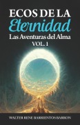 Cover-Bild zum Titel 'Ecos de la Eternidad' von 'Walter Barrientos Barron'