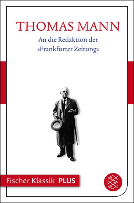 An die Redaktion der »Frankfurter Zeitung« - Thomas Mann