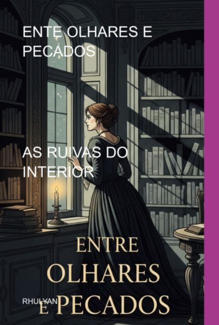 Ente Olhares E Pecados - Rhulyan