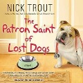 Cover-Bild zum Titel 'The Patron Saint of Lost Dogs Lib/E' von 'Nick Trout'
