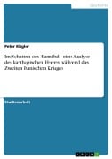 Cover-Bild zum Titel 'Im Schatten des Hannibal - eine Analyse des karthagischen Heeres während des Zweiten Punischen Krieges' von 'Peter Kögler'