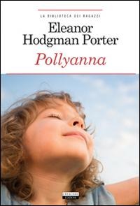 Pollyanna - Eleanor Porter