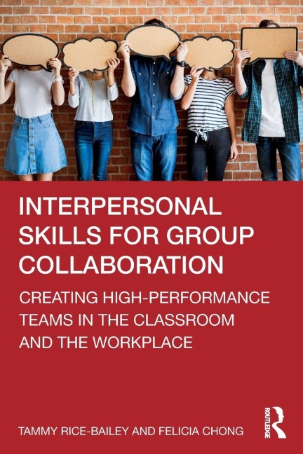 Interpersonal Skills for Group Collaboration - Tammy Rice-Bailey, Felicia Chong