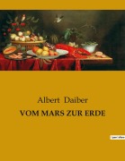 Cover-Bild zum Titel 'VOM MARS ZUR ERDE' von 'Albert Daiber'
