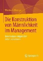Die Konstruktion von Männlichkeit im Management - Martina I. Mronga