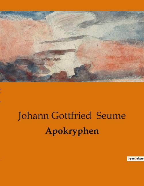 Apokryphen - Johann Gottfried Seume