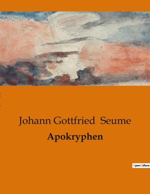 Apokryphen - Johann Gottfried Seume