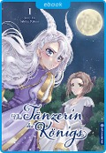 Cover-Bild zum Titel 'Die Tänzerin des Königs 01' von 'Jenny Liz, Sabrina Steinert'