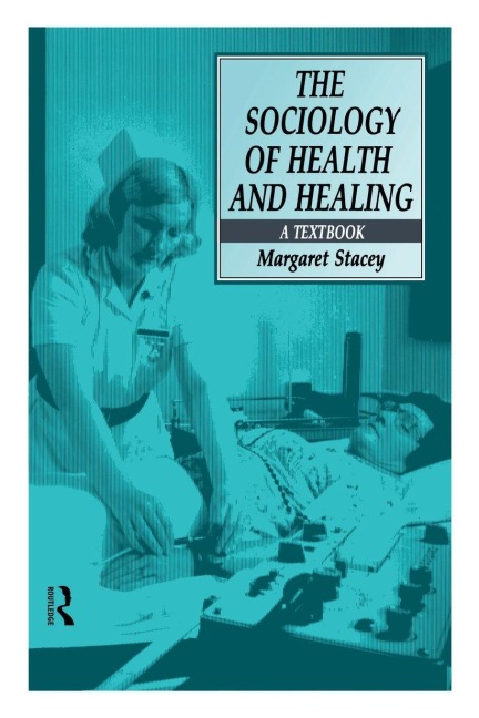 The Sociology of Health and Healing - Margaret Stacey
