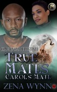 Cover-Bild zum Titel 'True Mates: Carol's Mate (Compagnons de Destinée, #0.5)' von 'Zena Wynn'