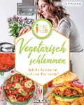 Cover-Bild zum Titel 'Vegetarisch schlemmen' von 'Elisa Tschiplakow'