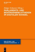 Cover-Bild zum Titel 'Parlaments- und Behördenbibliotheken im digitalen Wandel' von ''