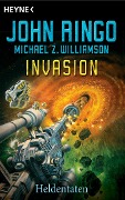 Invasion - Heldentaten - John Ringo, Michael Williamson