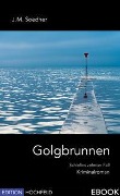 Cover-Bild zum Titel 'Golgbrunnen' von 'Jakob Maria Soedher'