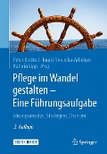 Cover-Bild zum Titel 'Pflege im Wandel gestalten - Eine Führungsaufgabe' von ''